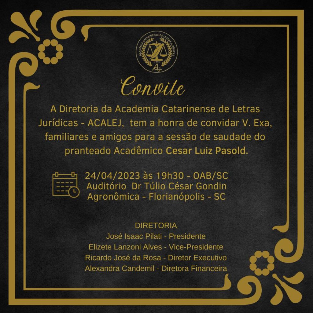 Convite para a Sessão de Saudade do Acadêmico Cesar Luiz Pasold